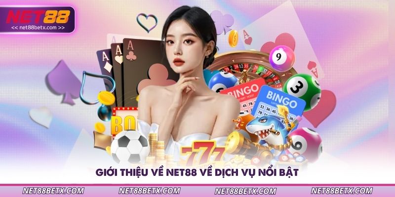 gioi-thieu-ve-net88-ve-dich-vu-noi-bat
