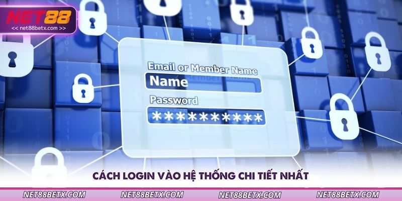 cach-login-vao-he-thong-chi-tiet-nhat