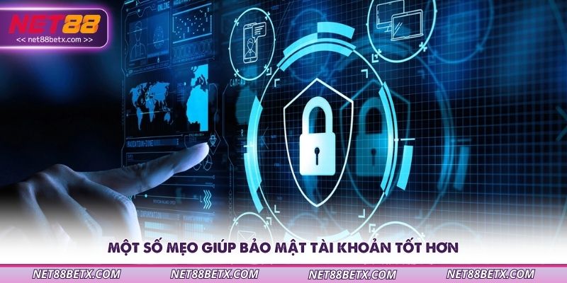mot-so-meo-giup-bao-mat-tai-khoan-tot-hon