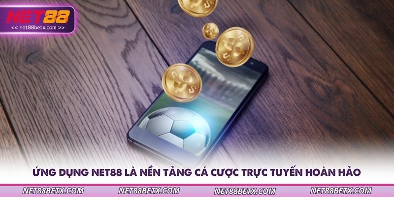 ung-dung-net88-la-nen-tang-ca-cuoc-truc-tuyen-hoan-hao