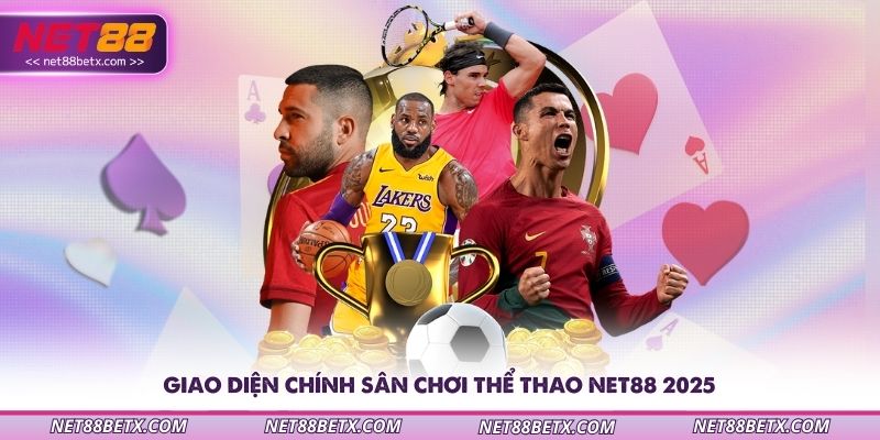 giao-dien-chinh-san-choi-the-thao-net88-2025