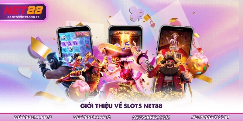 gioi-thieu-ve-slots-net88
