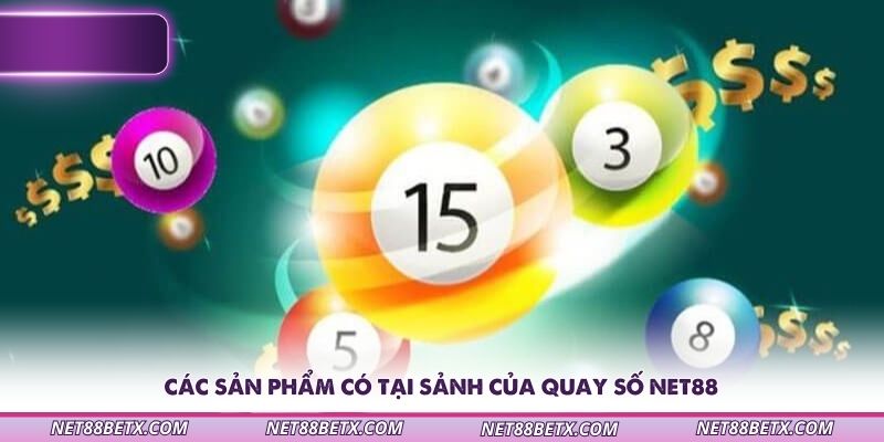 cac-san-pham-co-tai-sanh-cua-quay-so-net88