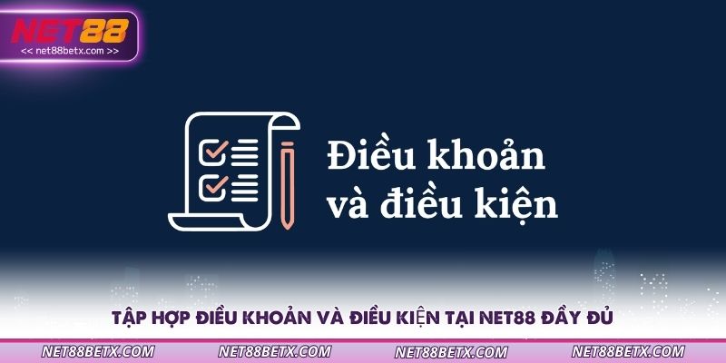 tap-hop-dieu-khoan-và-dièu-kiẹn-tại-net88-day-du