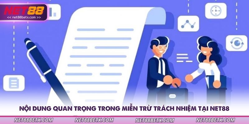 noi-dung-quan-trong-trong-mien-tru-trach-nhiem-tai-net88