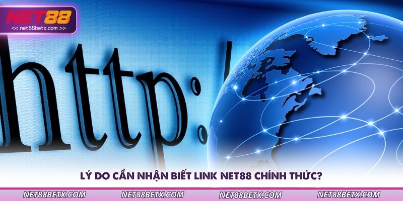 ly-do-can-nhan-biet-link-net88-chinh-thuc