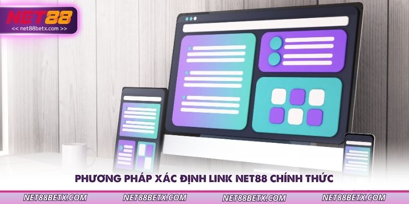 phuong-phap-xac-dinh-link-net88-chinh-thuc