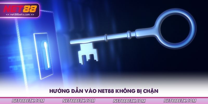huong-dan-cach-vao-net88-khong-bi-chan