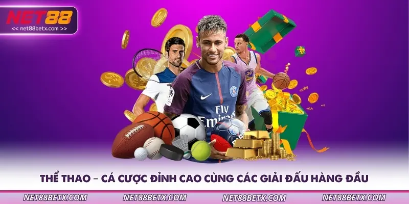 Thể thao – Cá cược đỉnh cao cùng các giải đấu hàng đầu